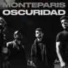 Monteparis - Oscuridad - Single