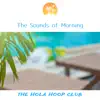 The Hola Hoop Club - The Sounds of Morning